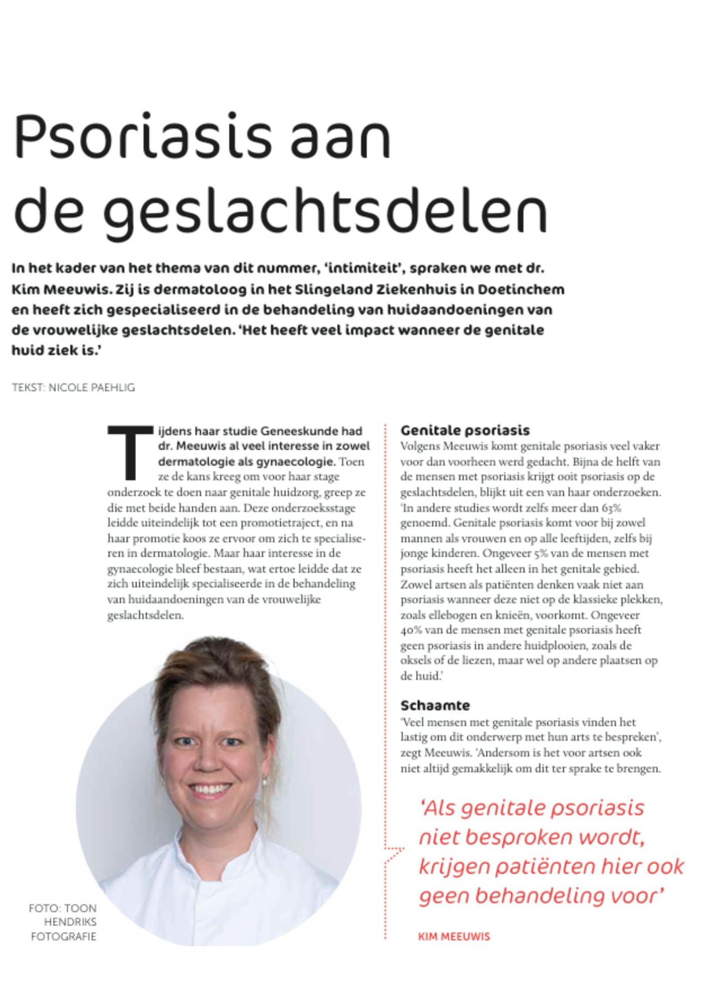 In het magazine Psoriasis vertelt dermatoloog Kim Meeuwis over de impact van psoriasis op intimiteit, hoe je het bespreekbaar maakt en welke behandelingen mogelijk zijn.